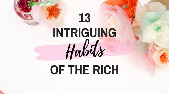Habits of the Rich Feature
