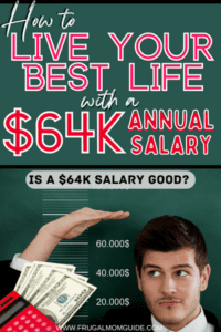 Is a 64K Salary Good? - How to Make the Most of 64000 a Year!