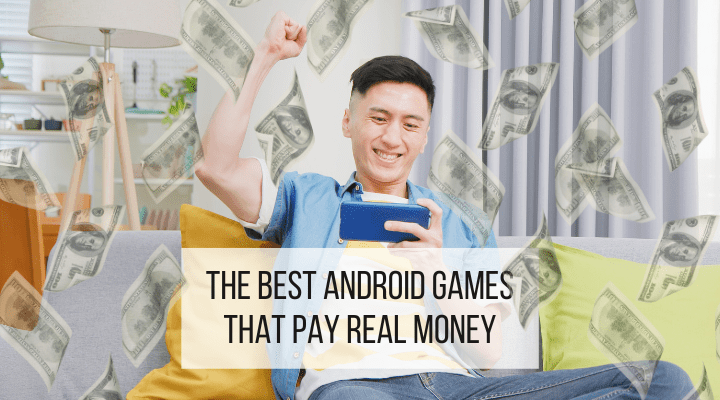 the best android games that pay real money feature