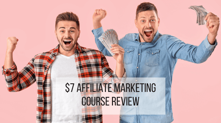 $7 affiliate marketing course feature